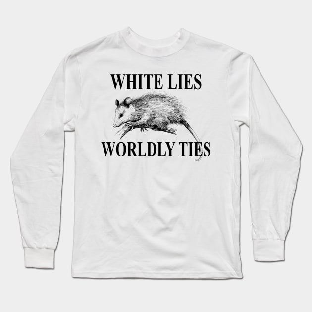 White Lies Possum Shirt Long Sleeve T-Shirt by giovanniiiii